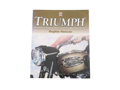 Triumph Production Testers' Tales From The Meriden Factory Book